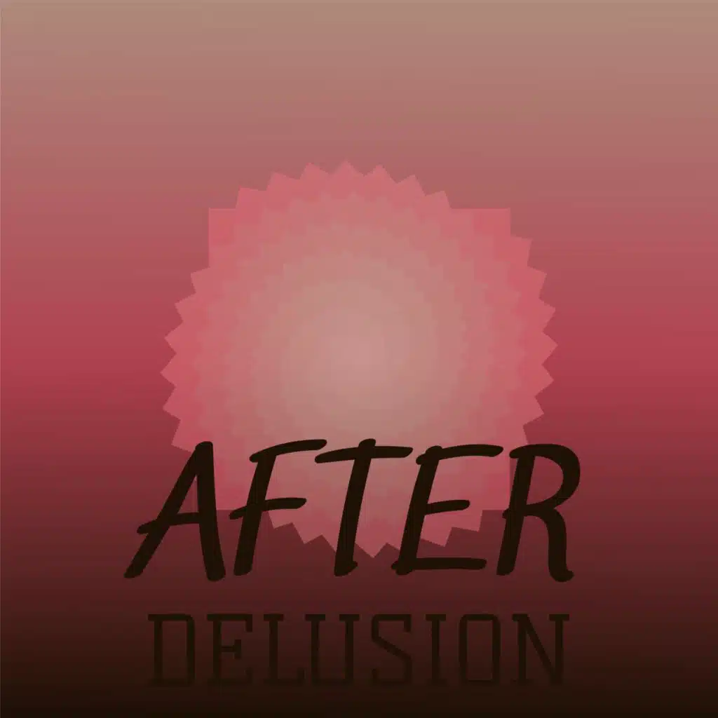 After Delusion