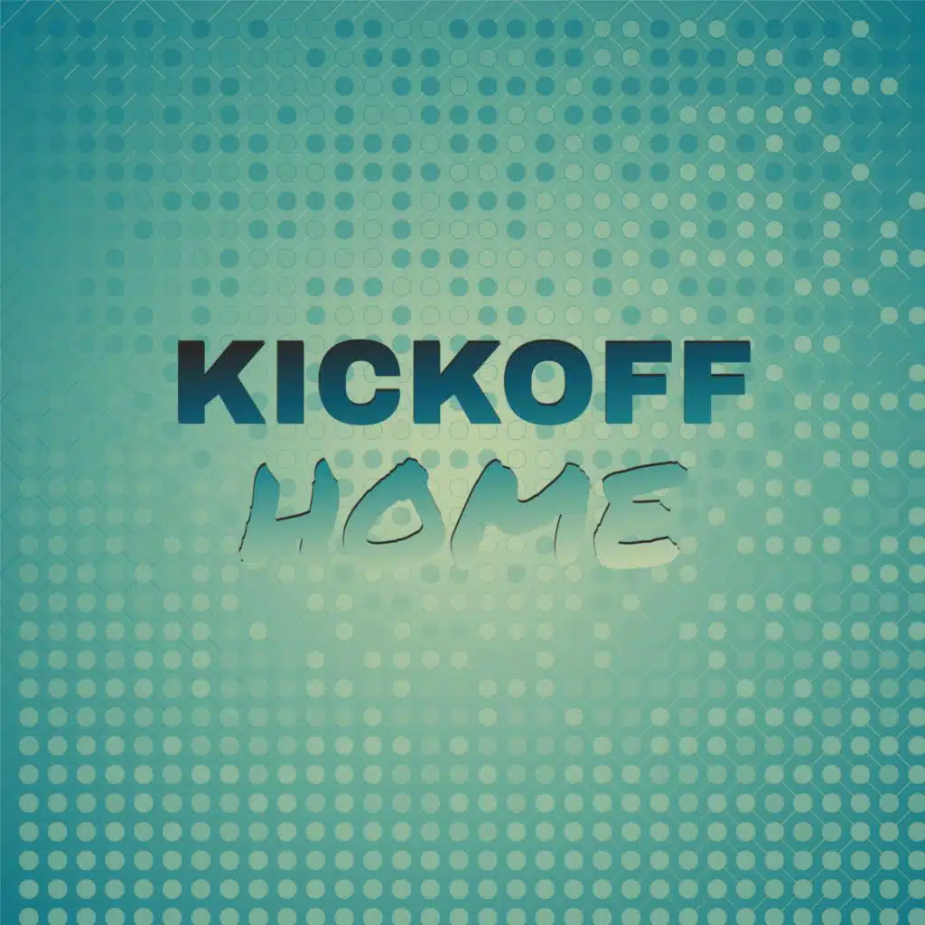 Kickoff Home