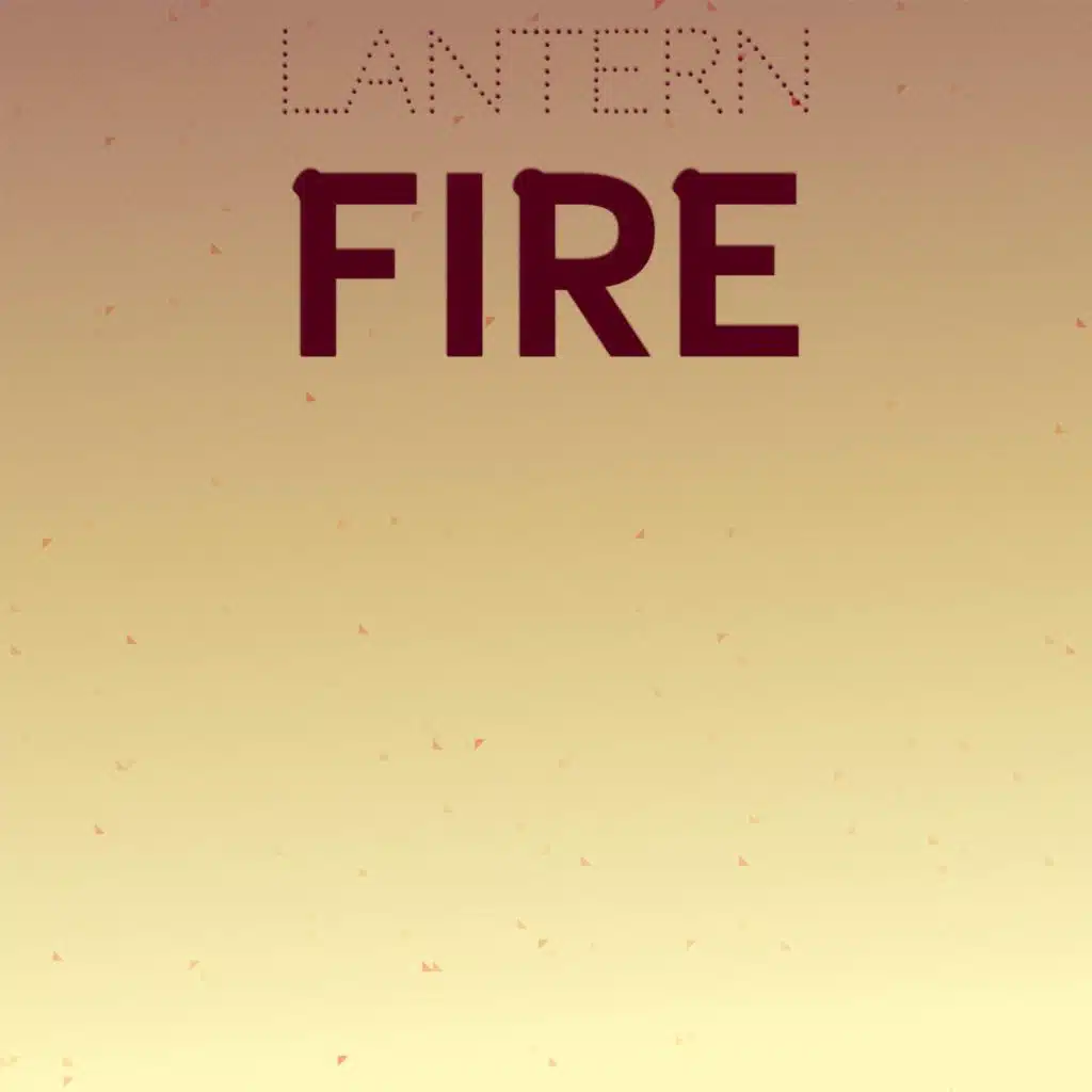 Lantern Fire