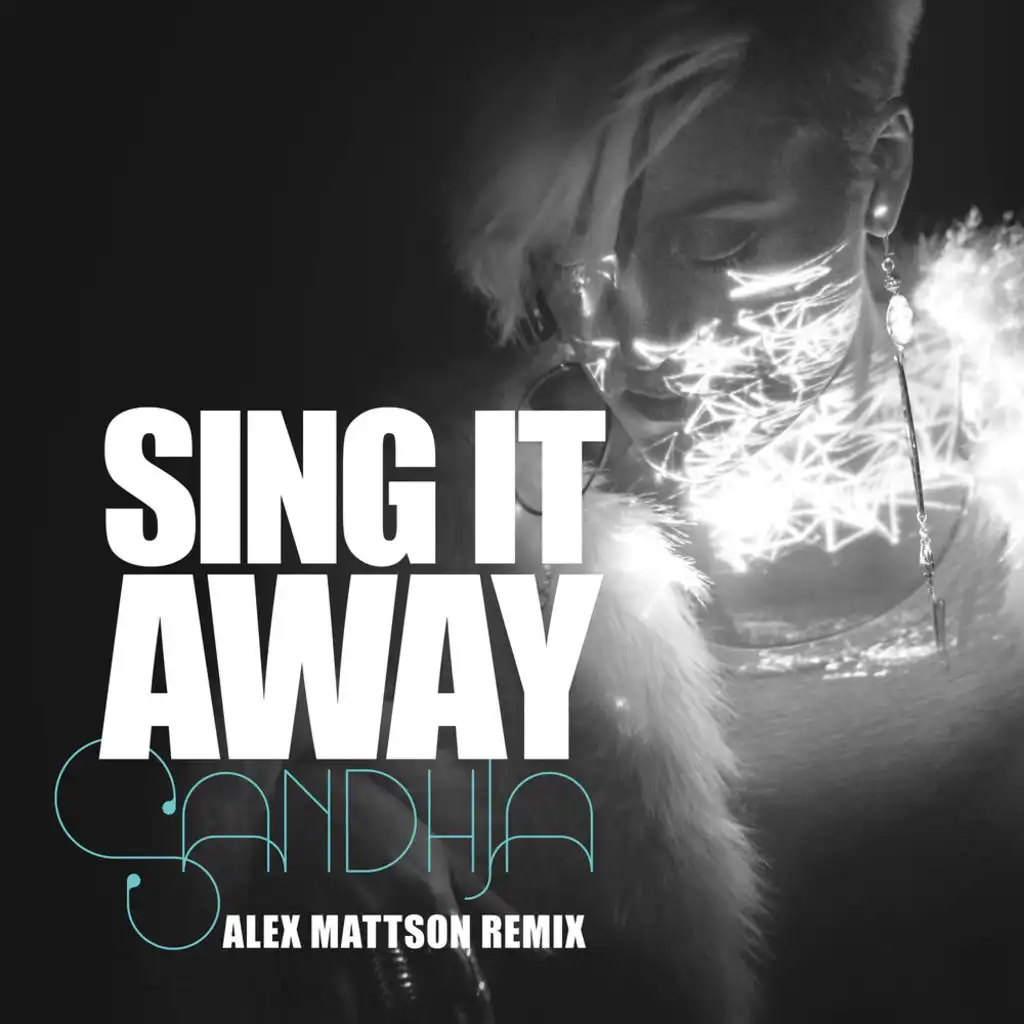 Sing It Away (Alex Mattson Remix)