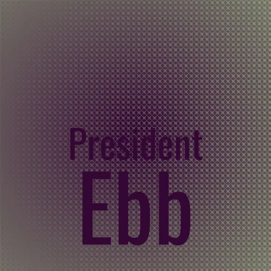 President Ebb