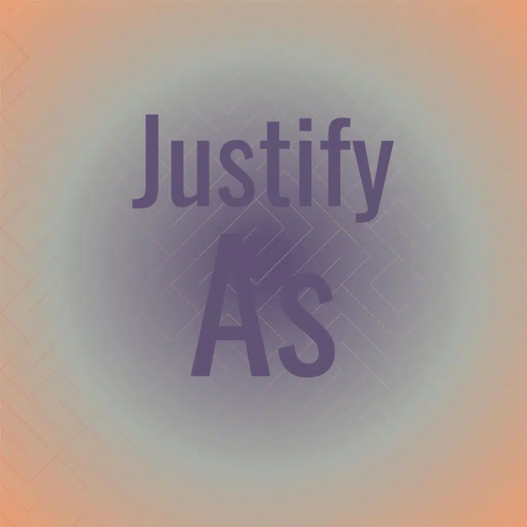 Justify As