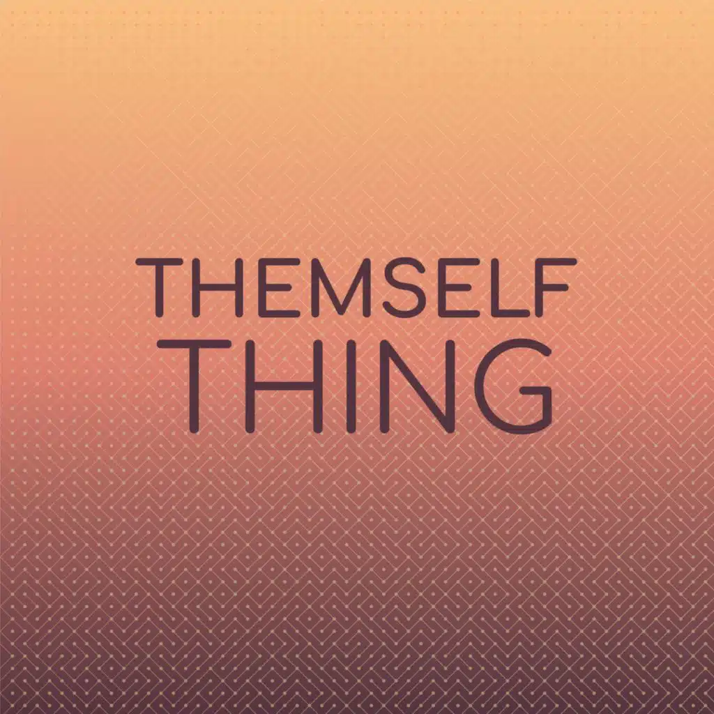 Themself Thing