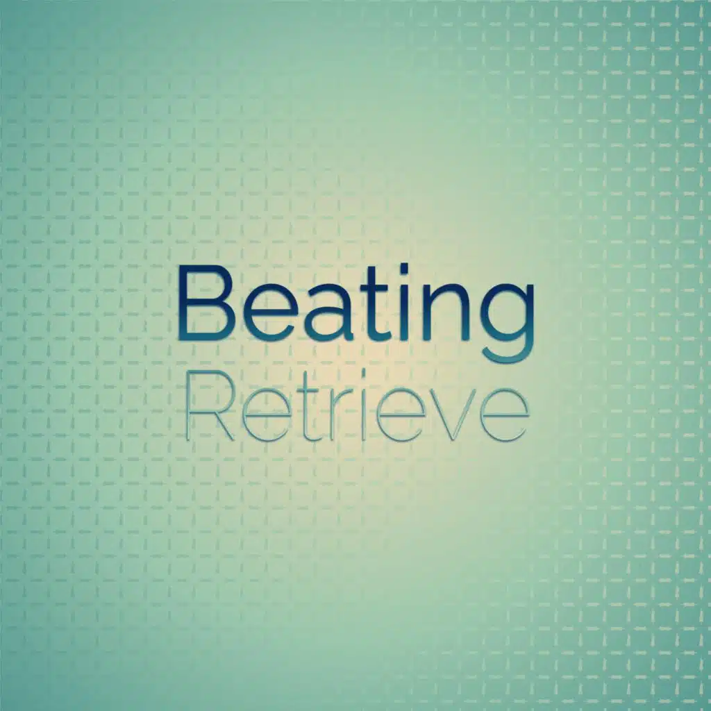 Beating Retrieve