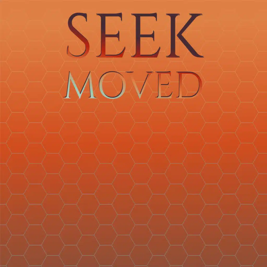 Seek Moved