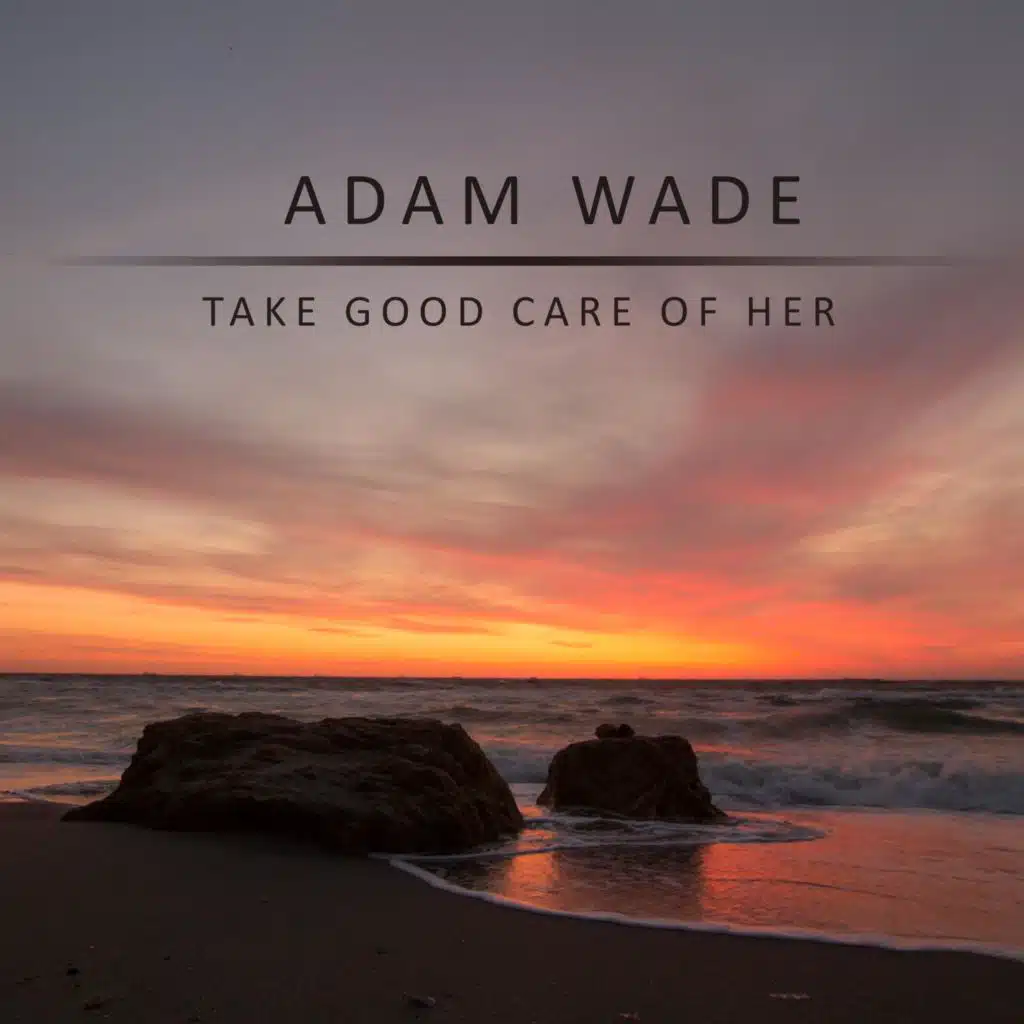 Take Good Care of Her