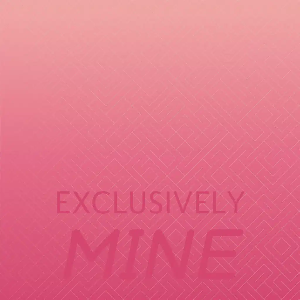 Exclusively Mine