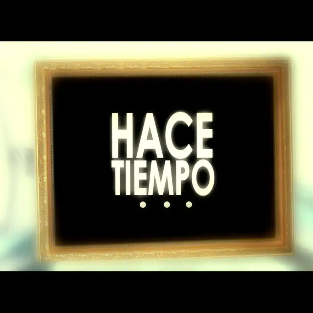 Hace Tiempo