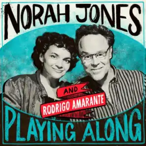 Norah Jones & Rodrigo Amarante