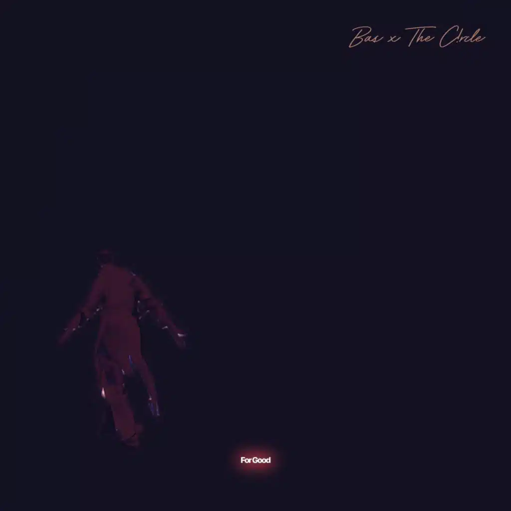 For Good (feat. Bas)