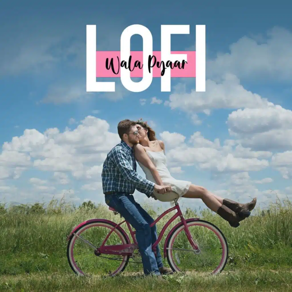 Lofi Wala Pyaar
