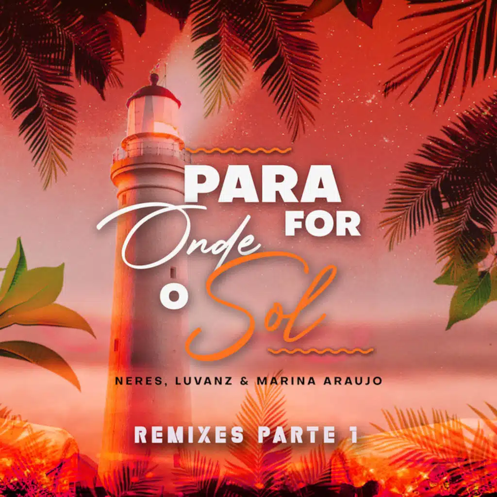 Para Onde For O Sol (Remixes)