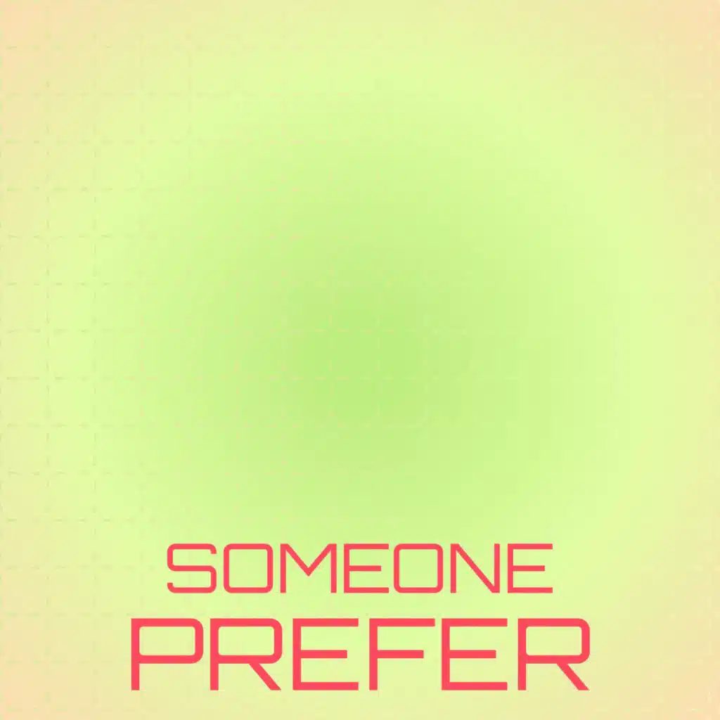 Someone Prefer