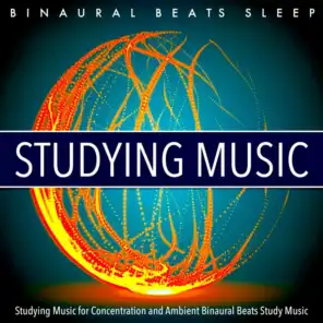 Studying Music for Concentration and Ambient Binaural Beats Study Music