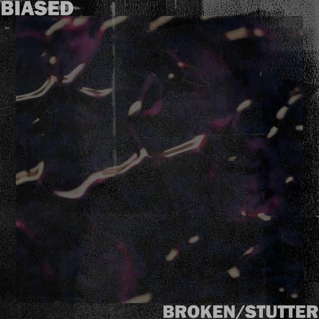 Broken/Stutter