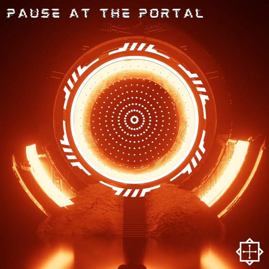 Pause at the Portal