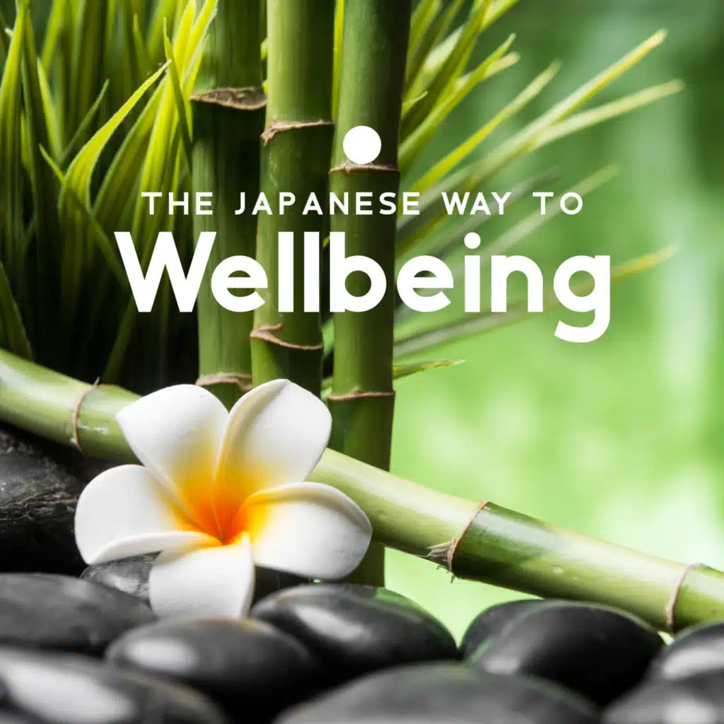 The Japanese Way to Wellbeing