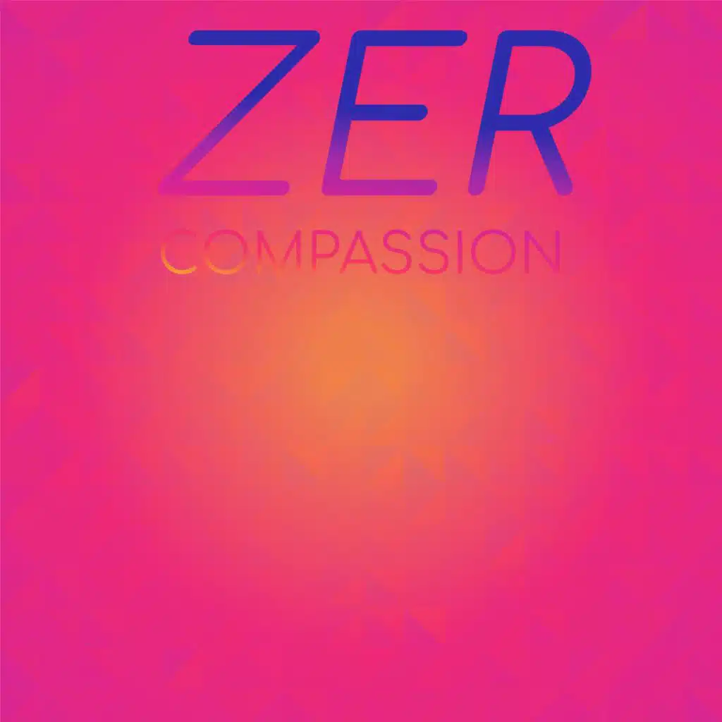 Zer Compassion