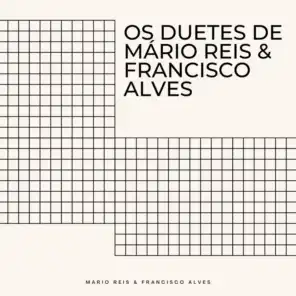 Francisco Alves & Mário Reis & Orquestra Odeon