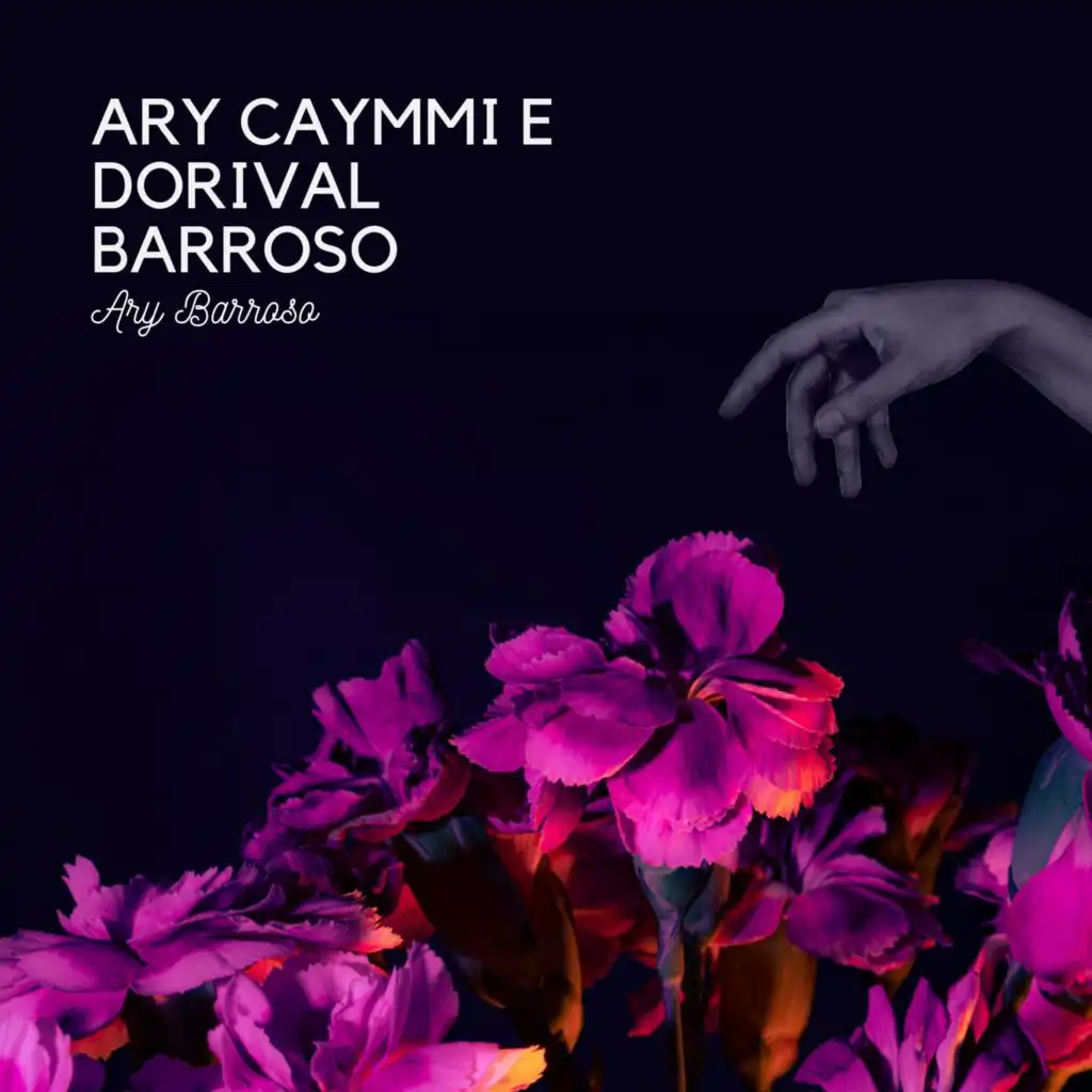 Ary Caymmi e Dorival Barroso