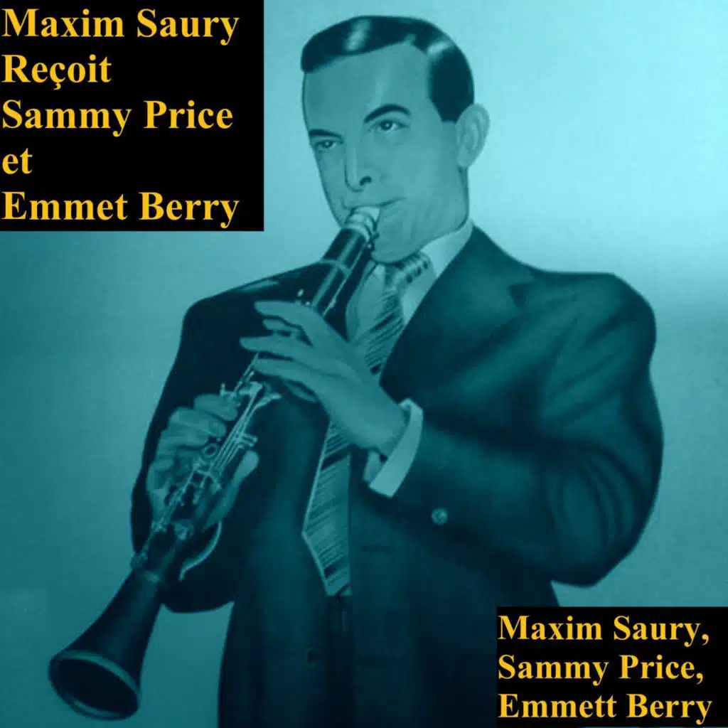 Maxim Saury - Emmett Berry - Sammy Price