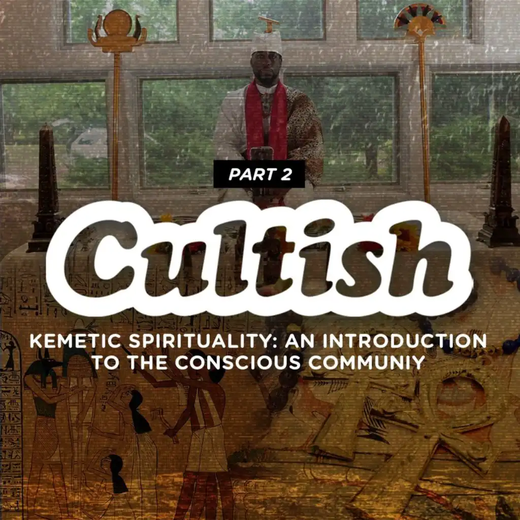 Part 2: Kemetic Spirituality: An Introduction to the Conscious Community