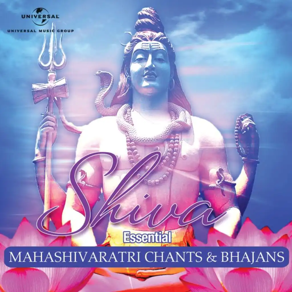 Shiva - Essential Mahashivaratri Chants & Bhajans