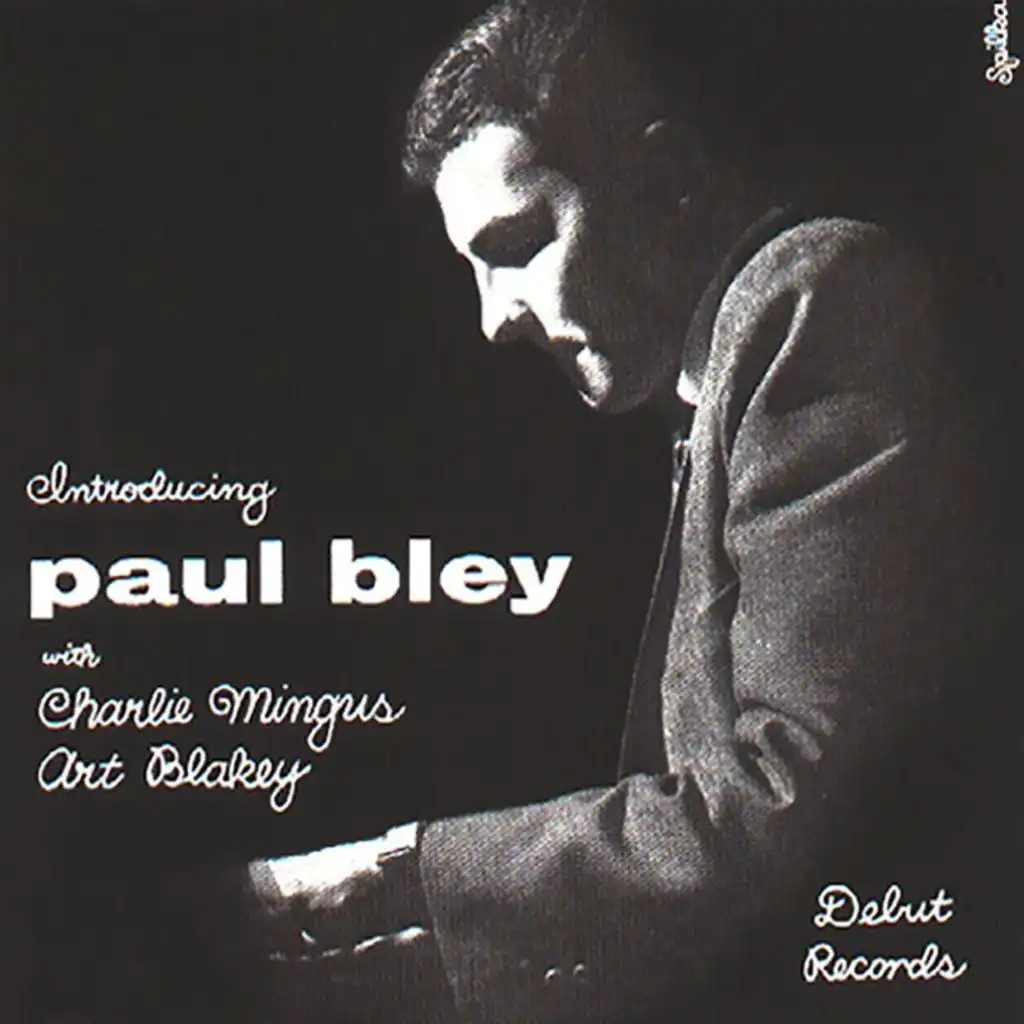 Introducing Paul Bley (feat. Charles Mingus Jazz Workshop & Art Blakey)