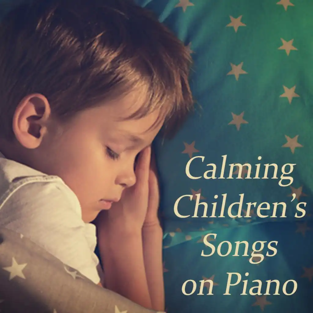 Calming Children's Songs on Piano