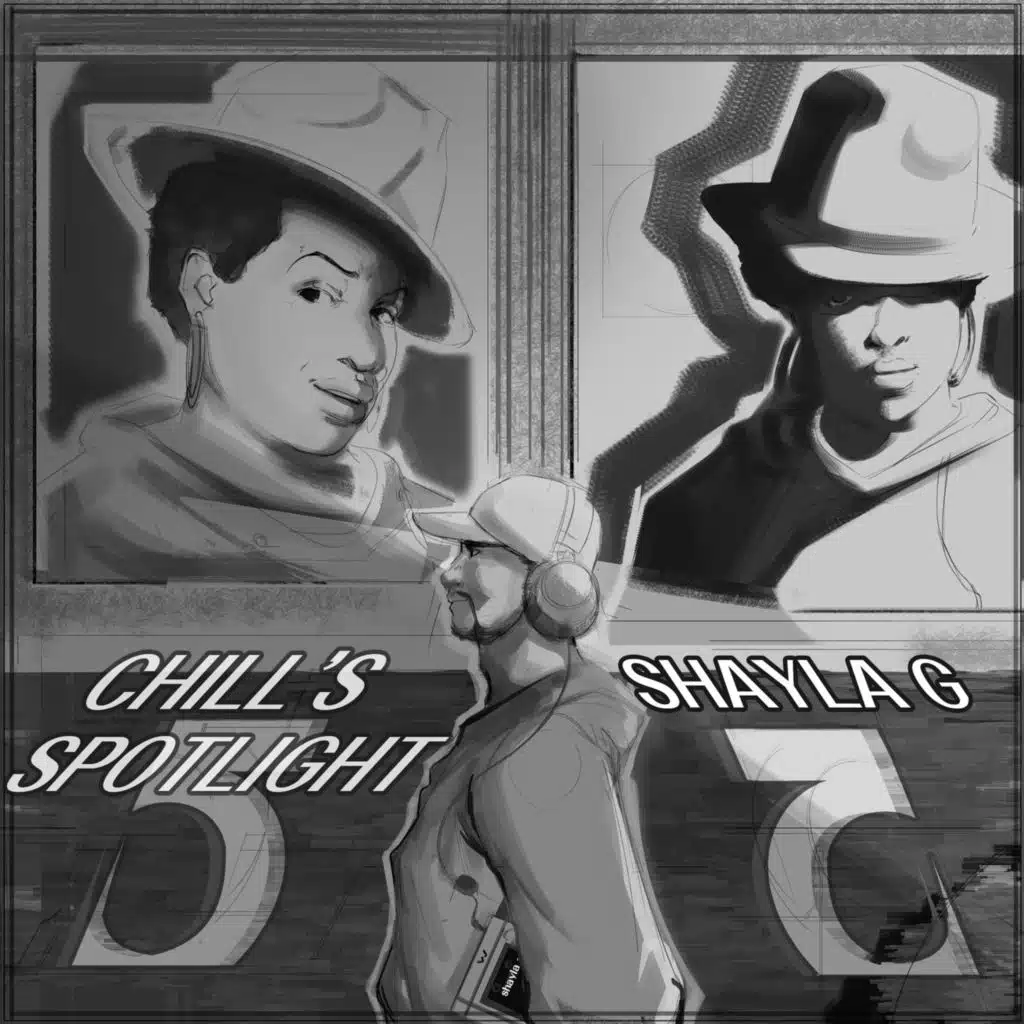 Shayla G & Chill's Spotlight