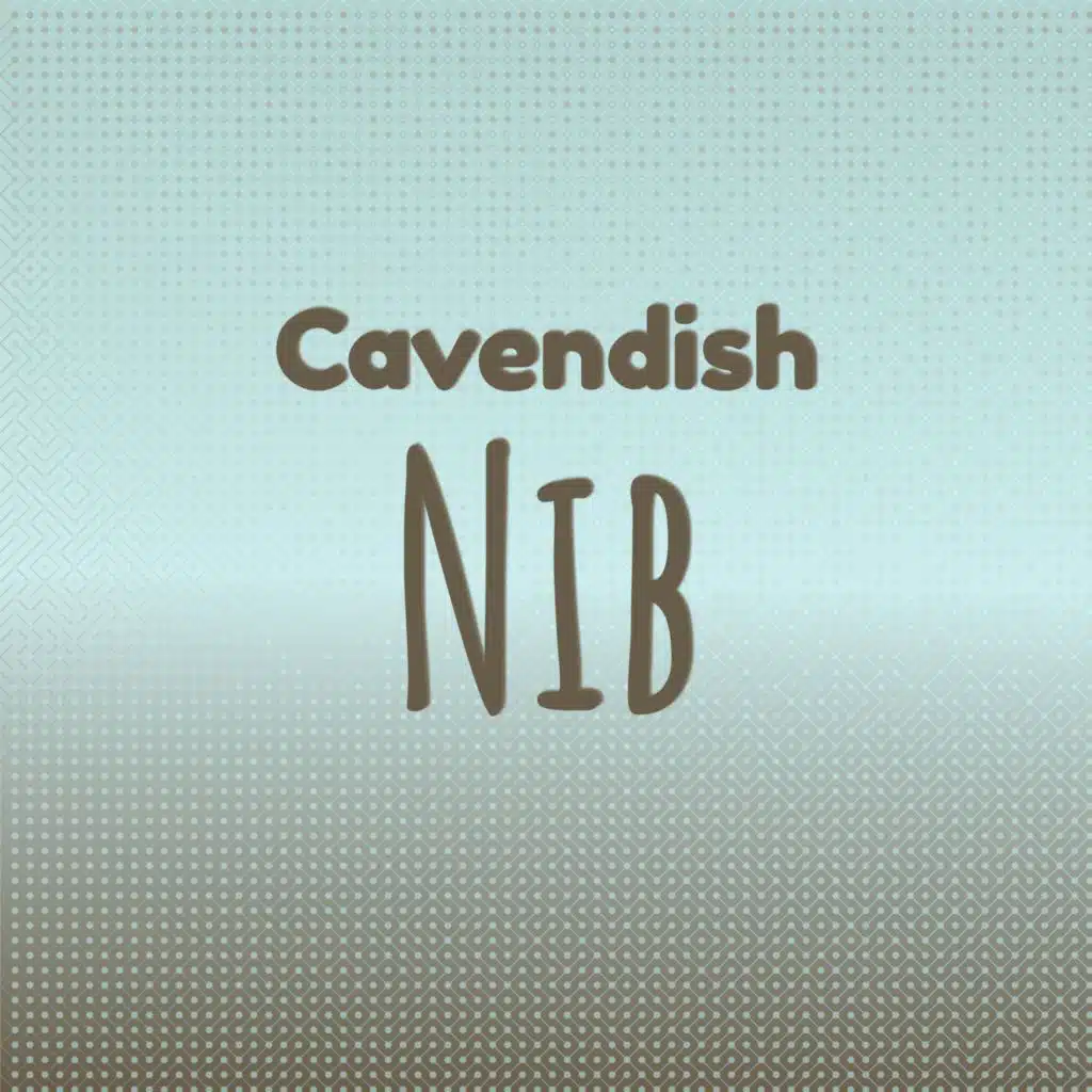 Cavendish Nib