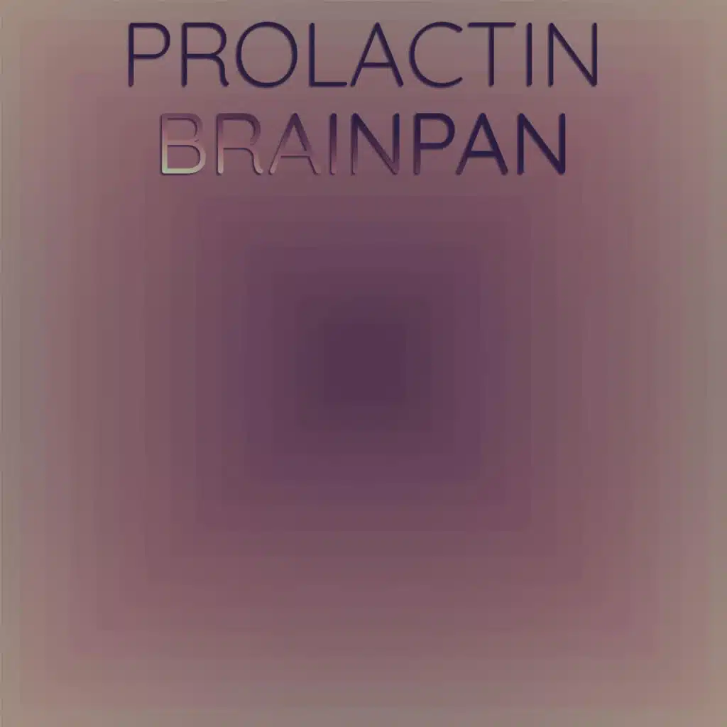 Prolactin Brainpan