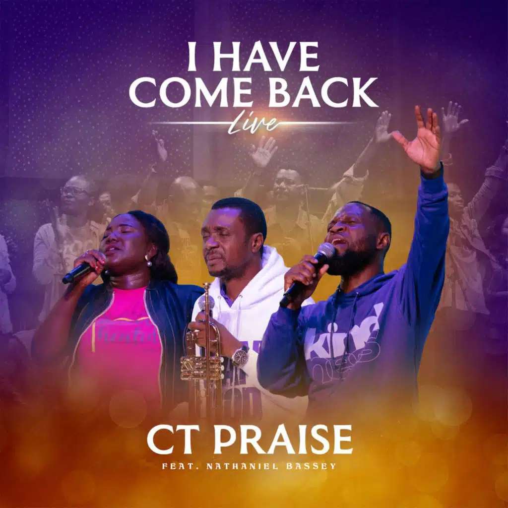 I Have Come Back (Live) [feat. Nathaniel Bassey]