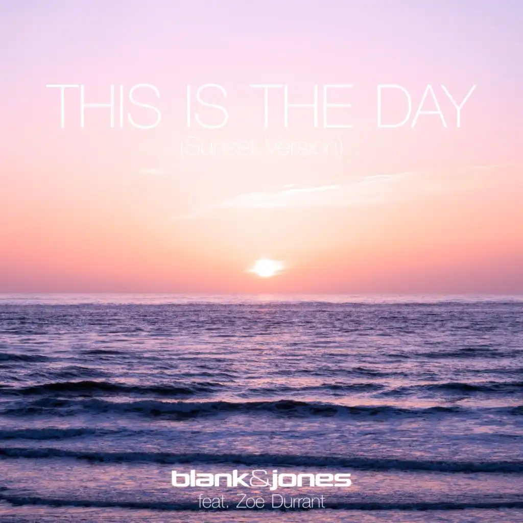 This Is the Day (Sunset Version) [feat. Zoe Durrant]