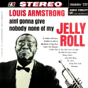 Ain't Gonna Give Nobody None of My Jelly Roll