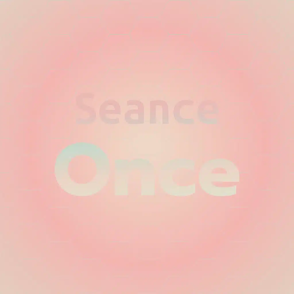 Seance Once