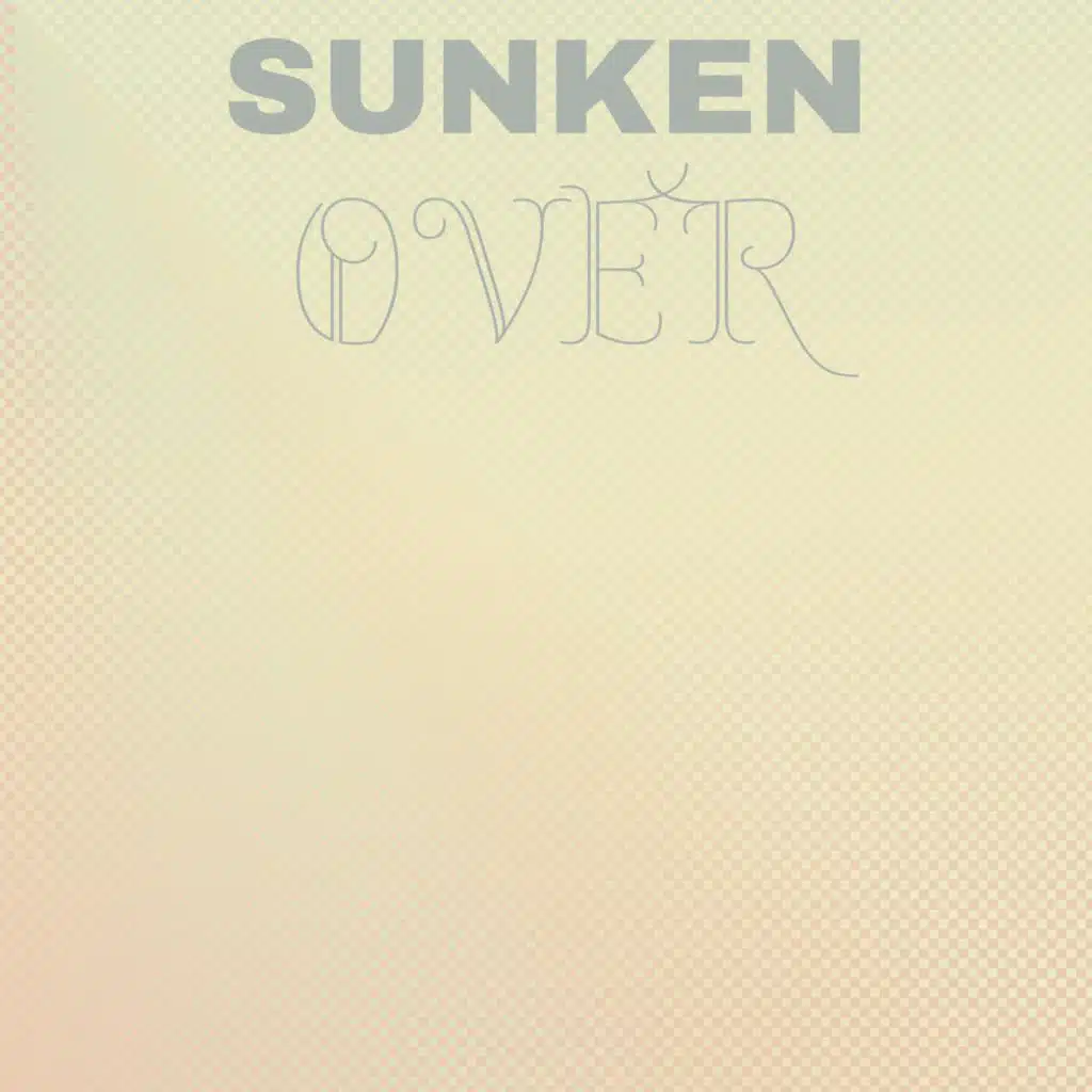 Sunken Over