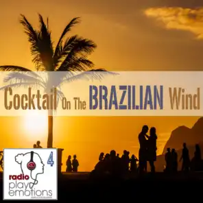Play Emotions, Vol. 4: Cocktail on the Brazilian Wind