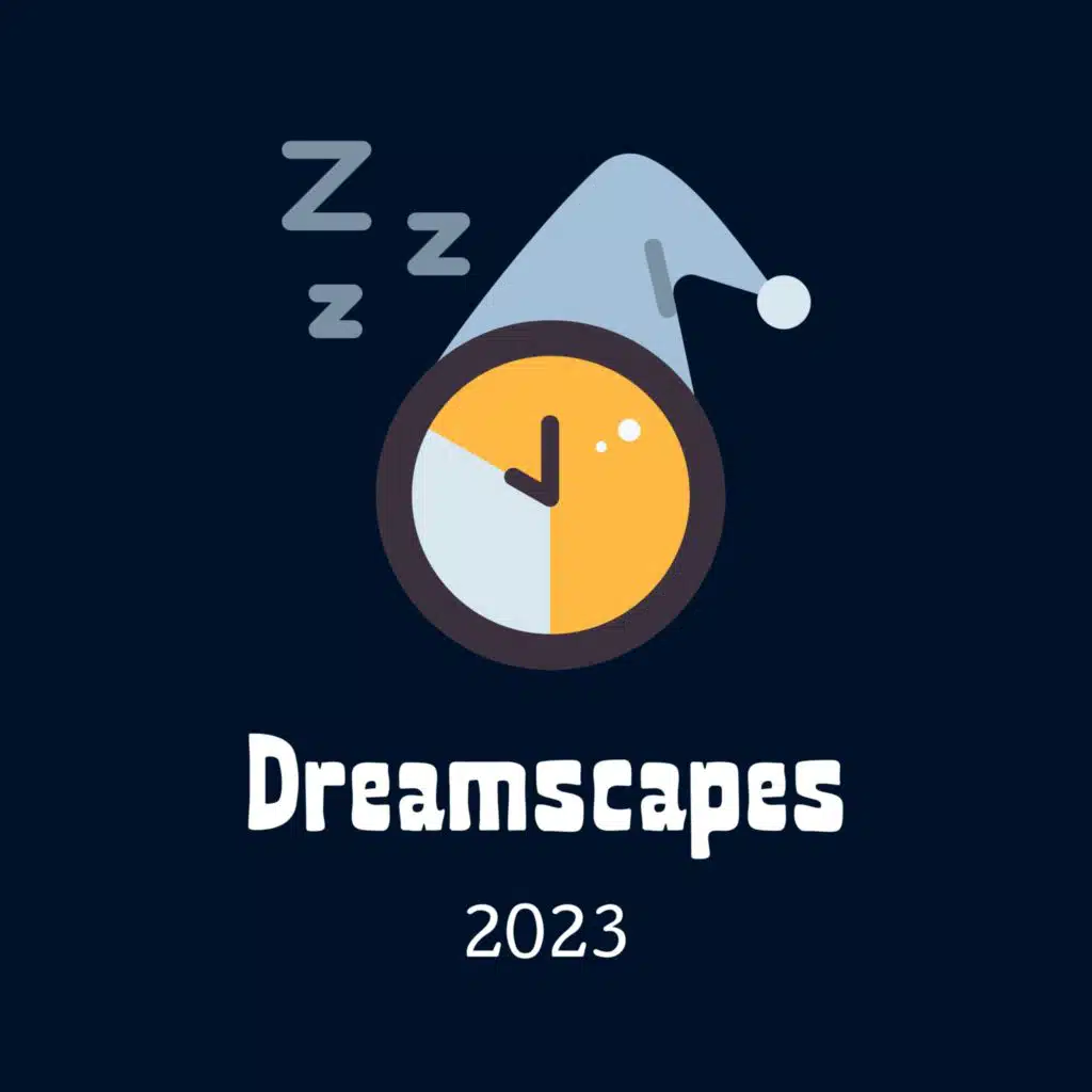Dreamscapes 2023 - Soothing Sounds for Deep Slumber