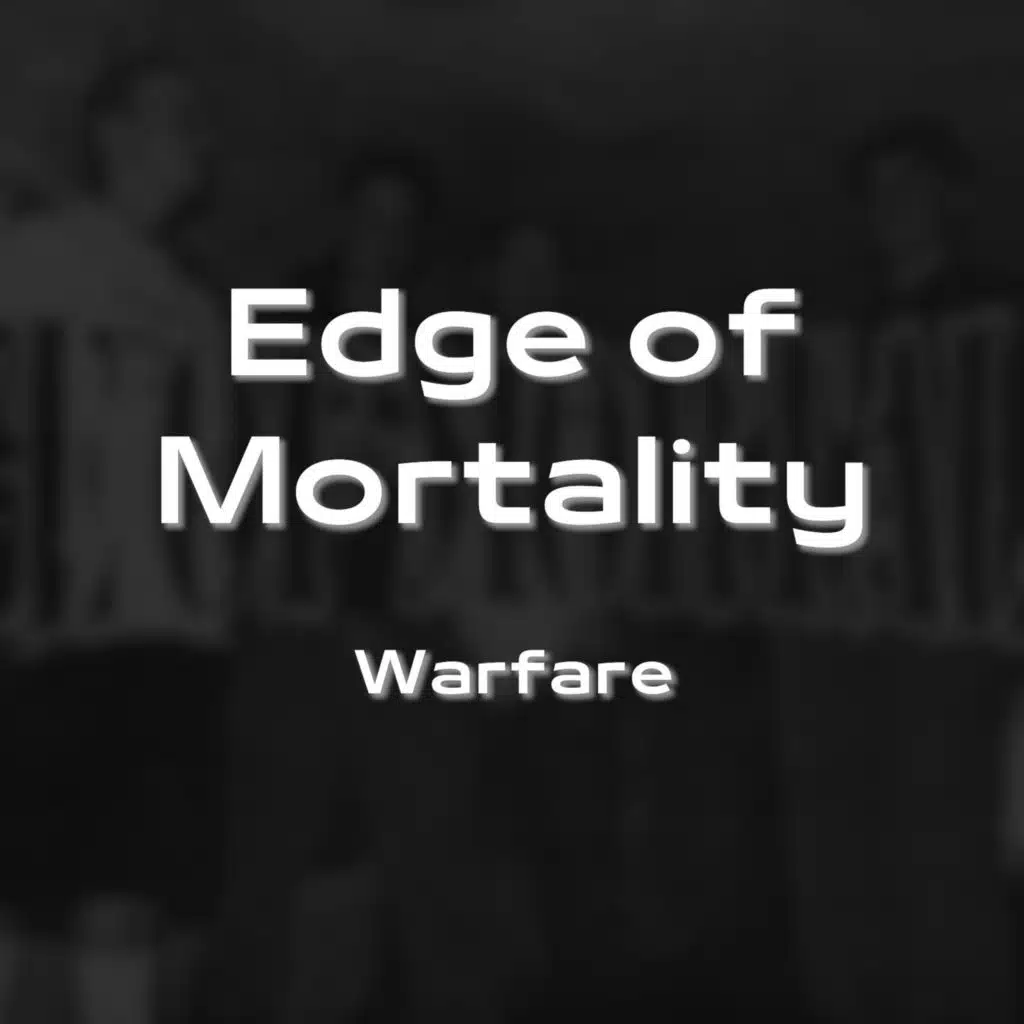 Edge of Mortality