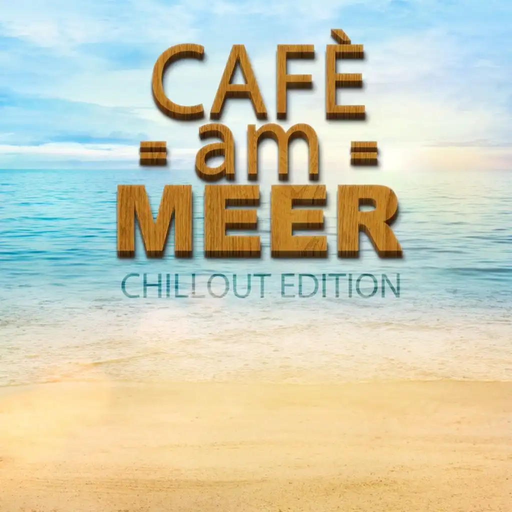 Café am Meer - Chillout Edition