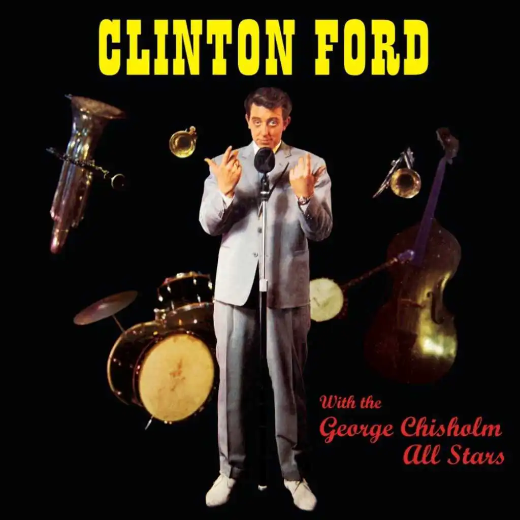 Clinton Ford (feat. The George Chisholm All Stars)