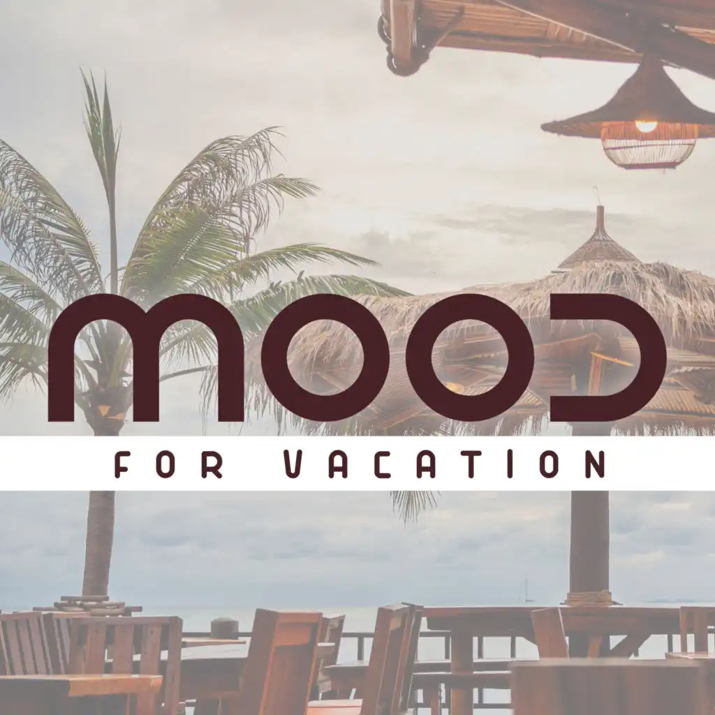 Mood for Vacation: Bossa Nova Background for Beach Bars