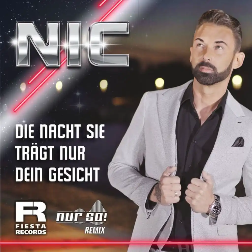 Die Nacht sie trägt nur dein Gesicht (Nur So! Remix)