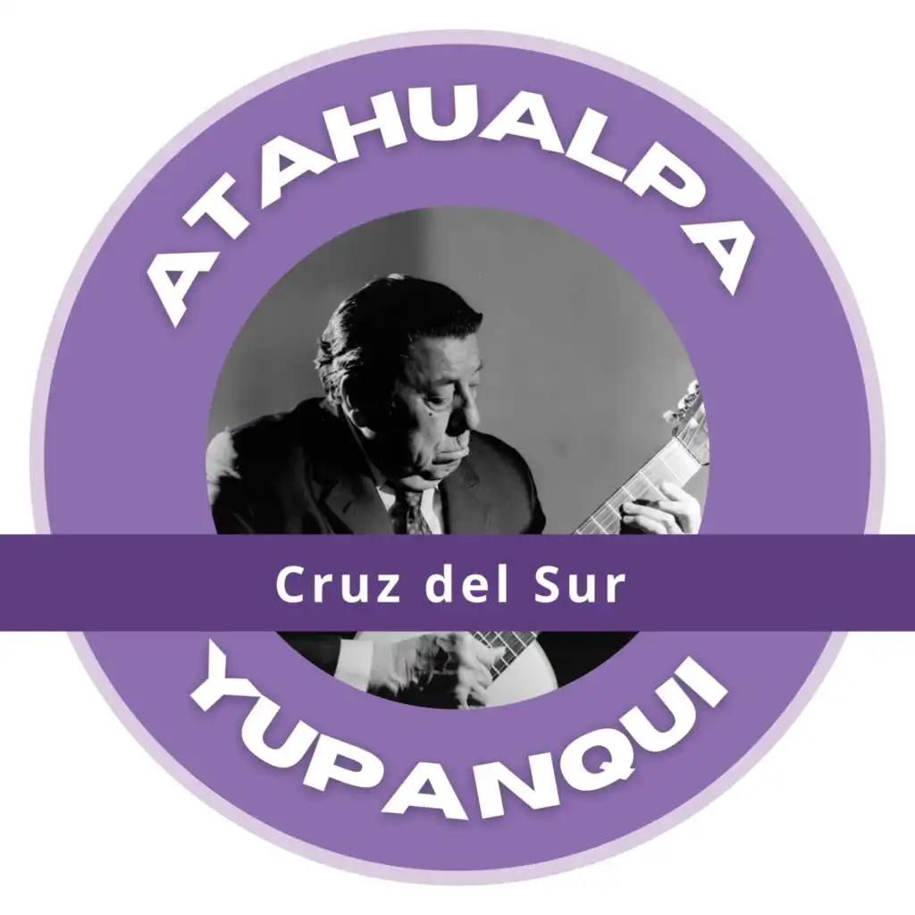Cruz del Sur - Atahualpa Yupanqui