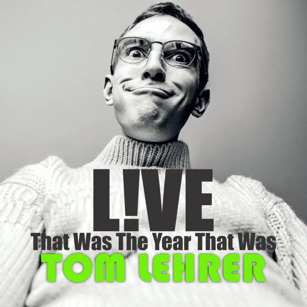 Tom Lehrer - Live! That Was The Year That Was (L!ve)