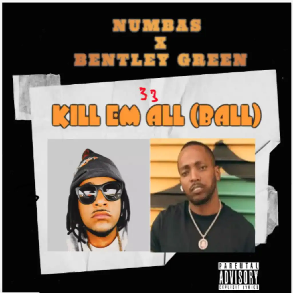 kill em all (Ball) (Dirty) [feat. Bentley Green]