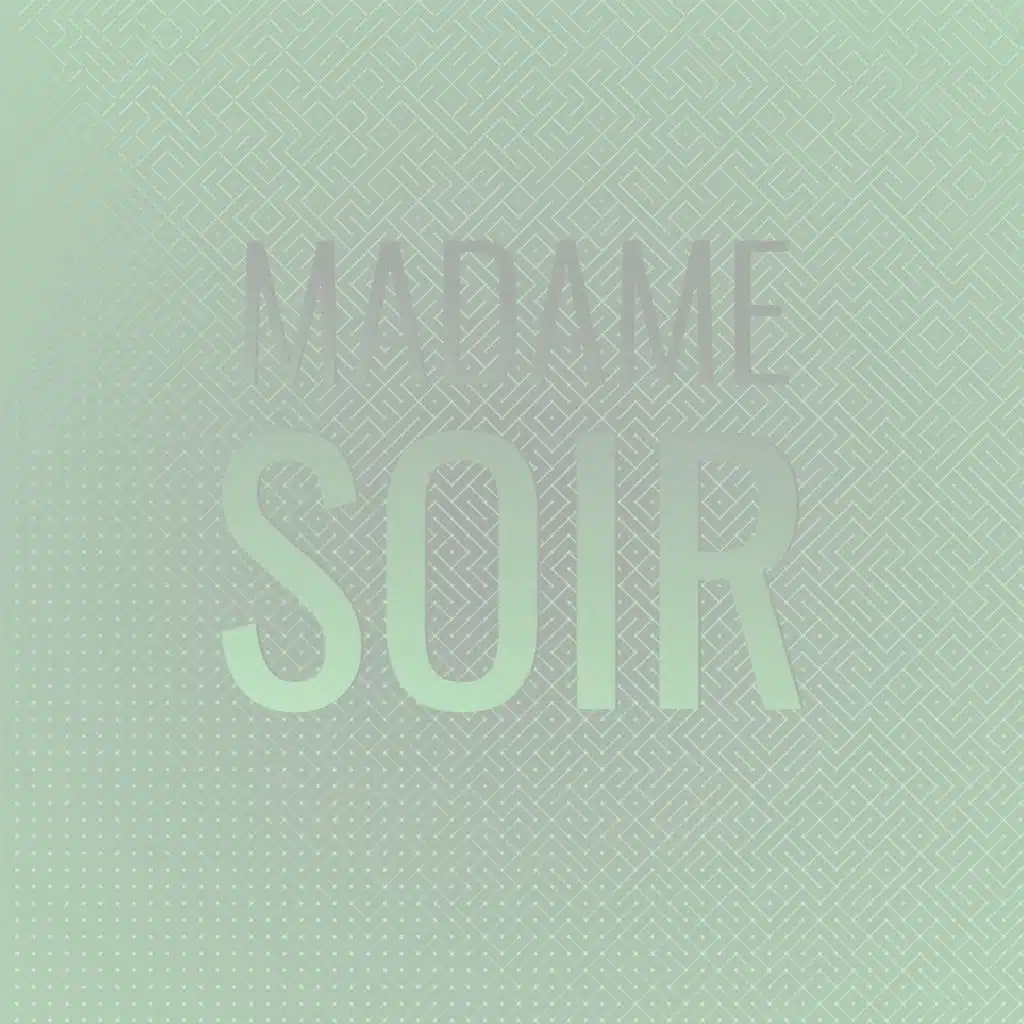 Madame Soir