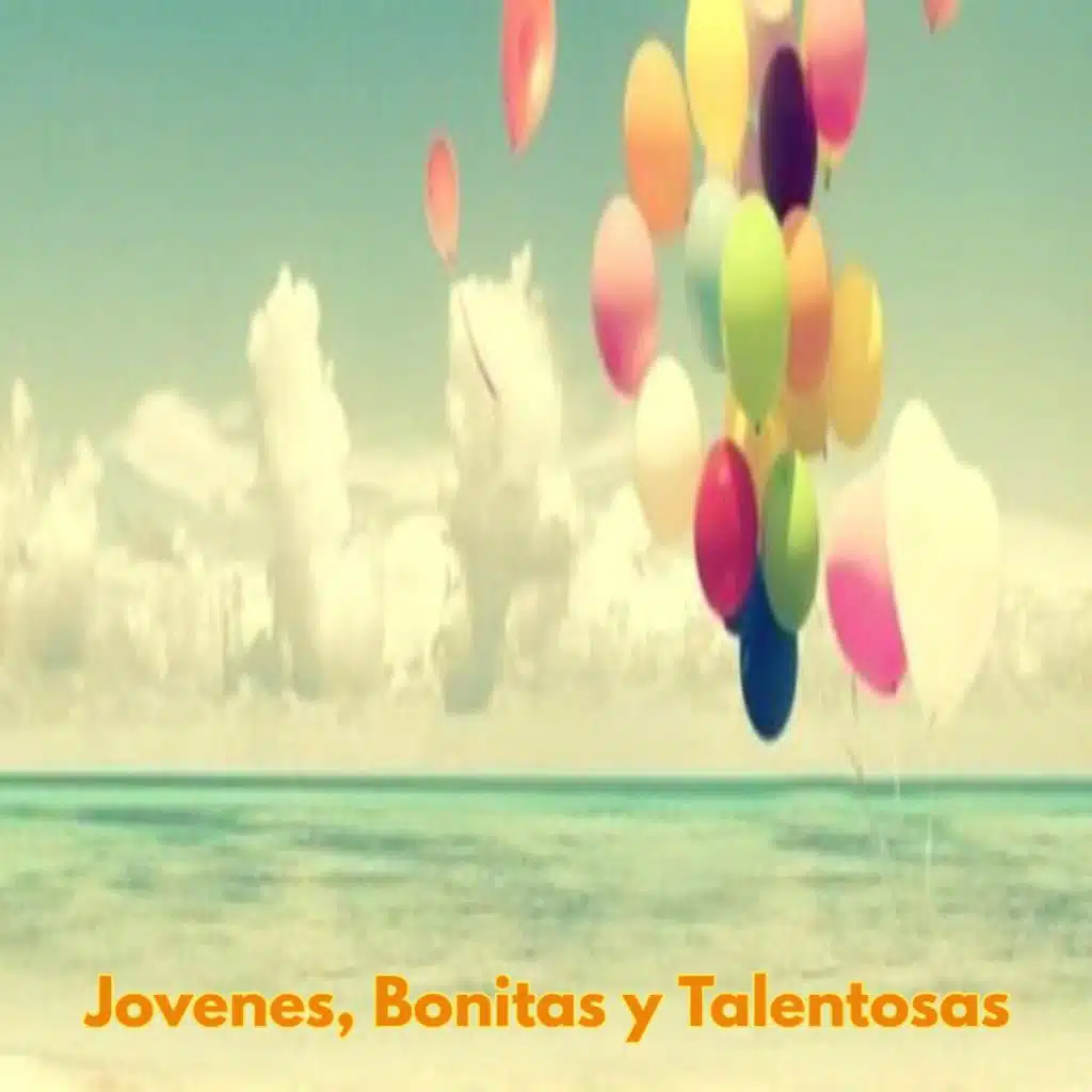 Jovenes, Bonitas y Talentosas