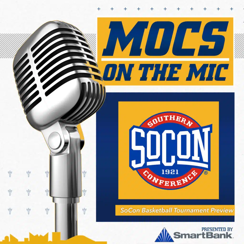 Mocs on the Mic 140 - SoCon Basketball Championships Preview